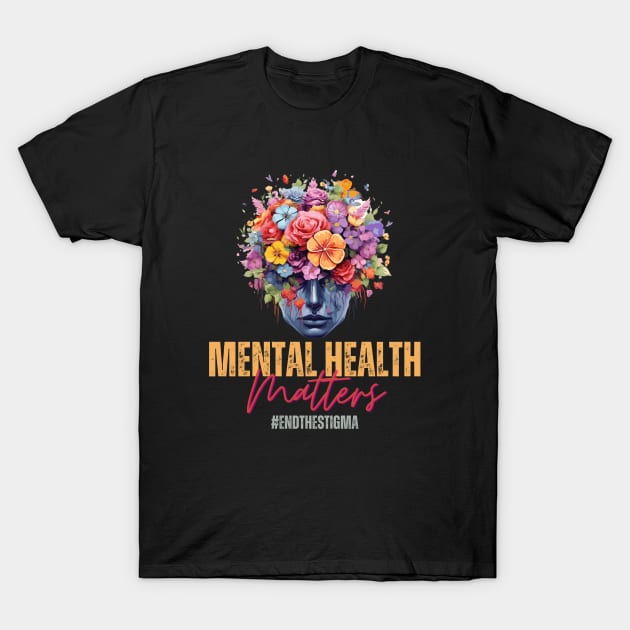 Mental Health Awareness End The Stigma T-Shirt by BaliChili